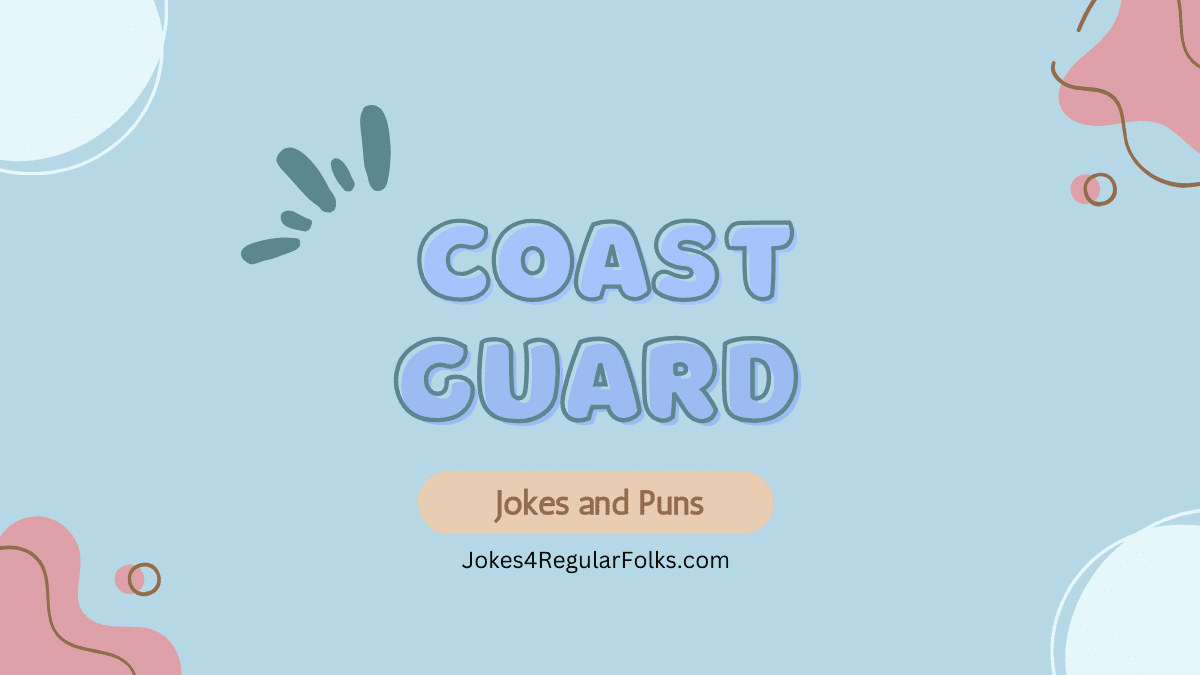 Coast Guard Funny Sayings Jokes and Puns jokes4regularfolks.com