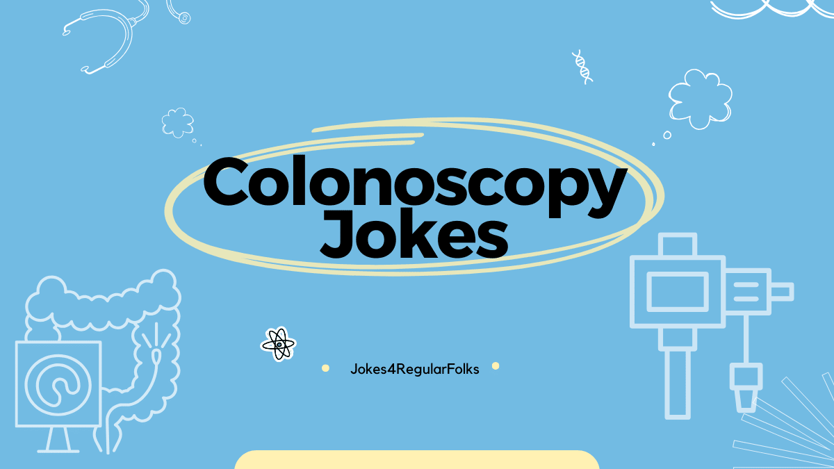 Colonoscopy Jokes