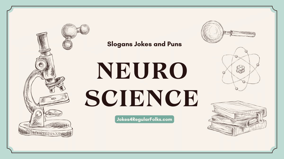 neuroscience jokes puns and slogans