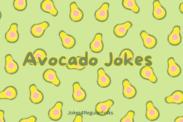 Sliced Smiles: A Spread of Avocado Jokes avocado jokes