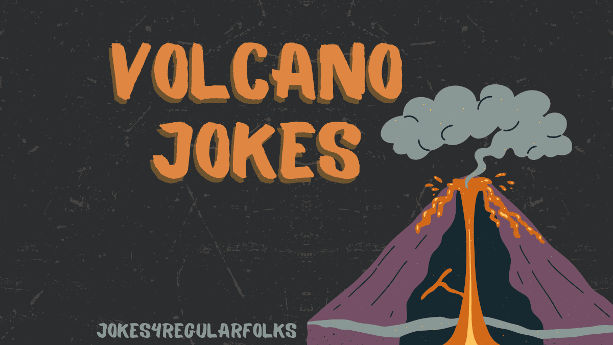 volcano jokes