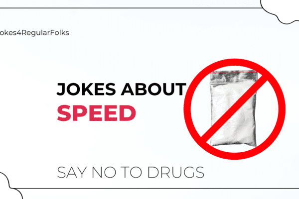 Speed jokes and pun about meth users