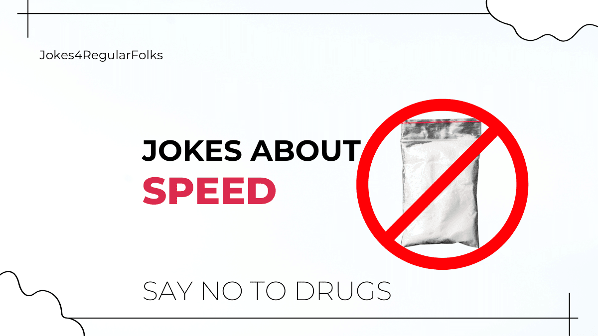 Speed Jokes | OUR JOKES ARE BETTER