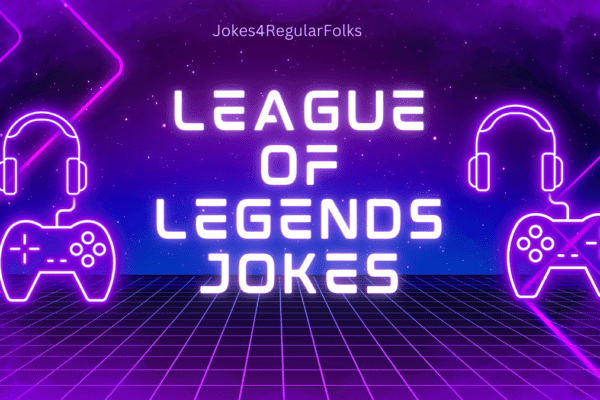 Jokes puns and memes about League of Legends